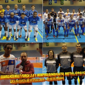 LIGA PAULISTA DE FUTSAL 2014 - GUARULHOS/MULT FORÇA  -