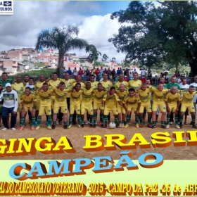 CAMPEONATO DE VETERANOS 2015 - GINGA BRASIL É O GRANDE CAMPEÃO