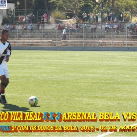2ª COPA OS DONOS DA BOLA 2015 -  VASCO VILA R EAL - BI-CAMPEÃO 