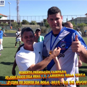 2ª COPA OS DONOS DA BOLA 2015 -  VASCO VILA R EAL - BI-CAMPEÃO 