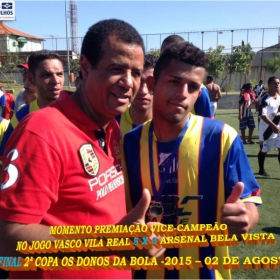 2ª COPA OS DONOS DA BOLA 2015 -  VASCO VILA R EAL - BI-CAMPEÃO 