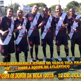 2ª COPA OS DONOS DA BOLA 2015 -  VASCO VILA R EAL - BI-CAMPEÃO 