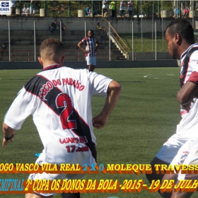 2ª COPA OS DONOS DA BOLA 2015 -  VASCO VILA R EAL - BI-CAMPEÃO 