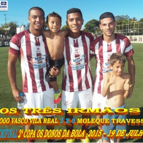 2ª COPA OS DONOS DA BOLA 2015 -  VASCO VILA R EAL - BI-CAMPEÃO 