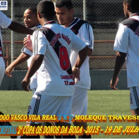 2ª COPA OS DONOS DA BOLA 2015 -  VASCO VILA R EAL - BI-CAMPEÃO 