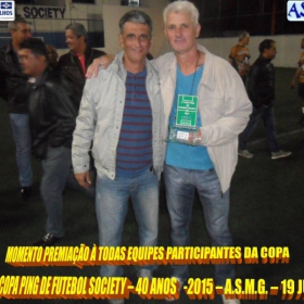 5ª COPA PING DE FUTEBOL SOCIETY -40 ANOS- 2015 -ASMG