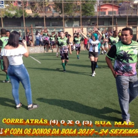 4ª COPA OS DONOS DA BOLA 2017 - CORRE ATRÁS E O GRANDE CAMPEÃO 