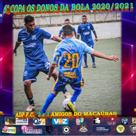 6ª COPA OS DONOS DA BOLA 2020/2021