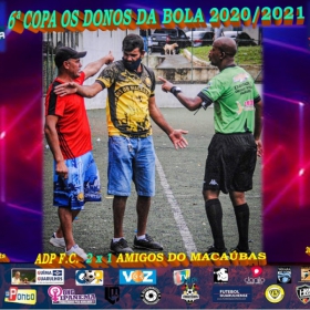 6ª COPA OS DONOS DA BOLA 2020/2021