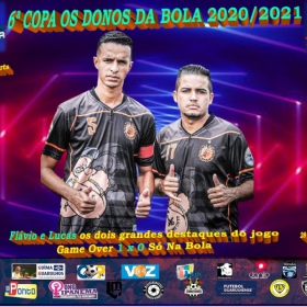 6ª COPA OS DONOS DA BOLA 2020/2021