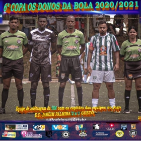 6ª COPA OS DONOS DA BOLA 2020/2021