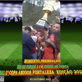 1ª COPA AMIGOS FORTALEZA 2021