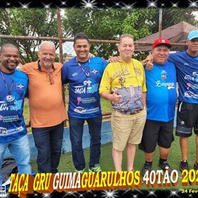 TAÇA GRU GUIMAGUARULHOS 40TÃO 2024