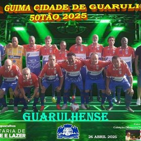 TAÇA GUIMA CIDADE DE GUARULHOS 50TÃO 2025