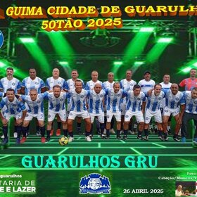 TAÇA GUIMA CIDADE DE GUARULHOS 50TÃO 2025