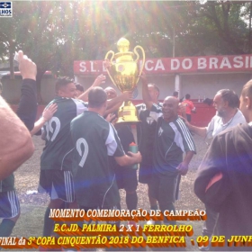 PALMIRA CAMPEÃO DA 3ª COPA CINQUENTÃO 2018 DO BENFICA