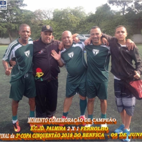 PALMIRA CAMPEÃO DA 3ª COPA CINQUENTÃO 2018 DO BENFICA
