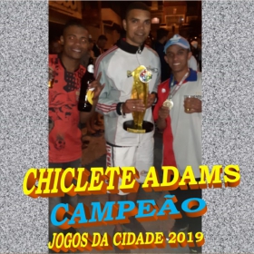 CHICLETE ADAMS - CAMPEÃO