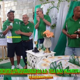 VI ENCONTRO DOS EX-PROFISSIONAIS DO A.D. VILA DAS PALMEIRAS