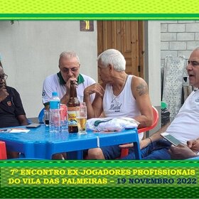 7º ENCONTRO DOS EX-PROFISSIONAIS DO A.D. VILA DAS PALMEIRAS