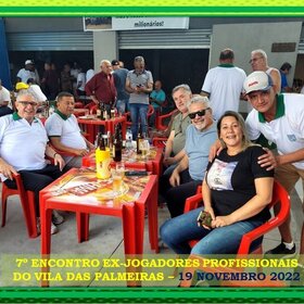 7º ENCONTRO DOS EX-PROFISSIONAIS DO A.D. VILA DAS PALMEIRAS