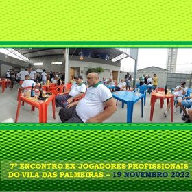 7º ENCONTRO DOS EX-PROFISSIONAIS DO A.D. VILA DAS PALMEIRAS