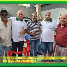 7º ENCONTRO DOS EX-PROFISSIONAIS DO A.D. VILA DAS PALMEIRAS