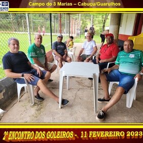 2º ENCONTRO DOS GOLEIROS - 11 FEVEREIRO 2023