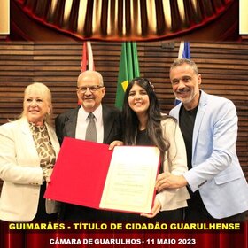 GUIMARÃES - TÍTULO CIDADÃO GUARULHENSE