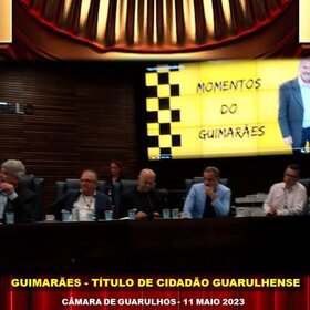 GUIMARÃES - TÍTULO CIDADÃO GUARULHENSE